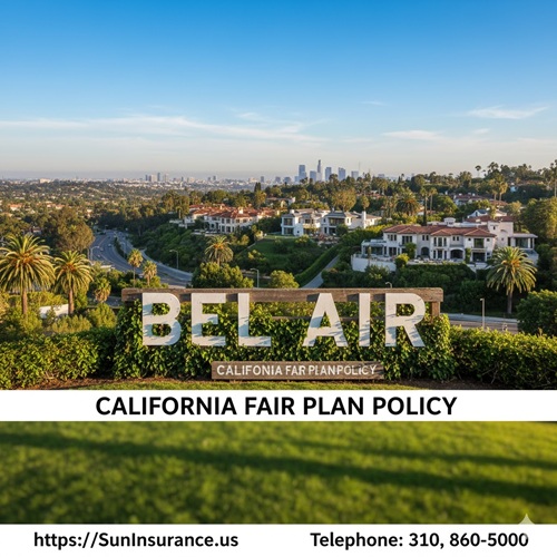 California Fair Plan Policy Bel Air