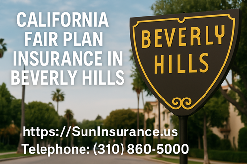 California fair plan insurance in Beverly Hills