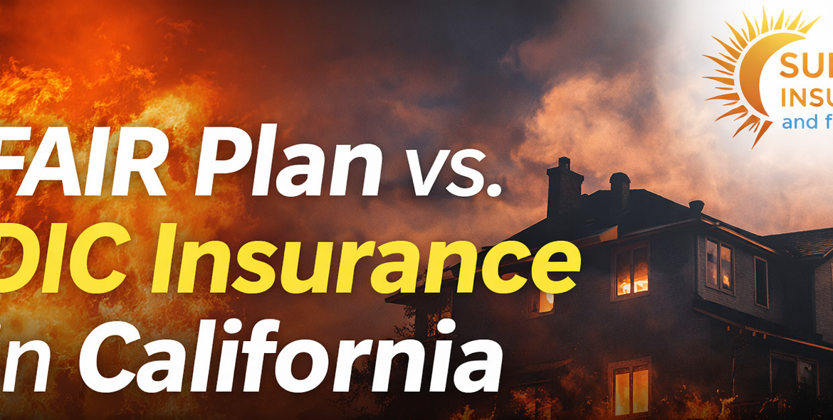 California FAIR Plan fire insurance coverage for high wildfire risk homes explained by SunInsurance.us