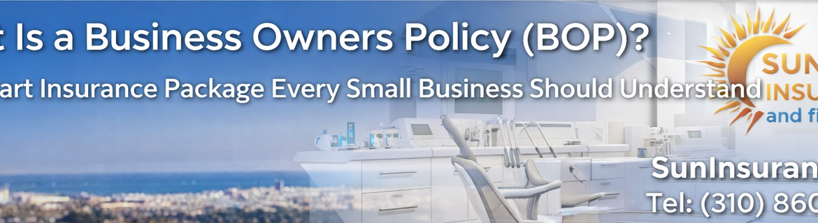 Business Owners Policy BOP insurance for small businesses in California by Sun Insurance & Financial with Los Angeles skyline and contact number.