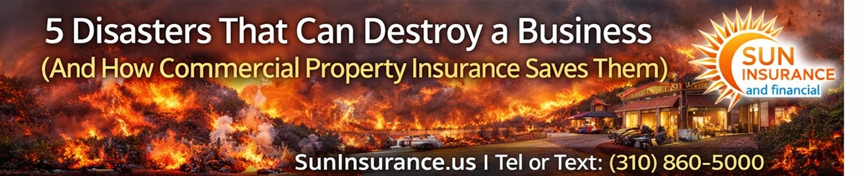 Commercial Property Insurance California: 5 Disasters That Can Destroy a Business and How Coverage Saves It Commercial Property Insurance California: 5 Disasters That Can Destroy a Business and How Coverage Saves It