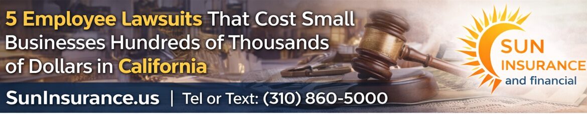 Employee lawsuits costing small businesses hundreds of thousands of dollars in California and the importance of EPLI insurance protection