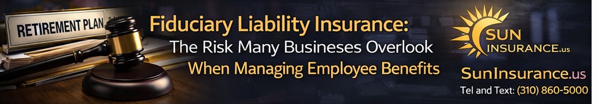 Fiduciary Liability Insurance: The Risk Many Businesses Overlook When Managing Employee Benefits