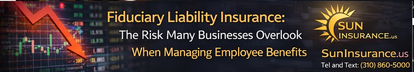 Employee benefits fiduciary risk insurance California protecting businesses from ERISA claims