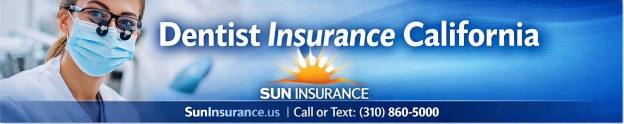 Dentist insurance California coverage for dental practices in Los Angeles, Beverly Hills, Santa Monica, West Hollywood, and surrounding Southern California cities