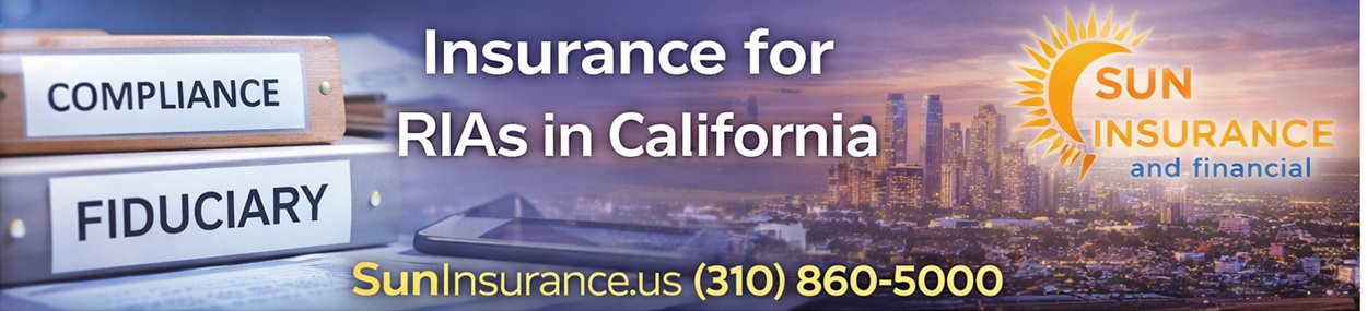 Insurance for RIAs in California (Registered Investment Advisors) Fiduciary liability insurance for RIAs in California including Pasadena, Glendale, Torrance, Long Beach, and Pomona