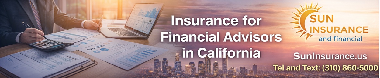 Insurance for Financial Advisors in California Insurance for financial advisors in California serving Los Angeles, Beverly Hills, Santa Monica, West Hollywood, Irvine, Santa Ana, Pasadena, Glendale, Malibu, and Torrance