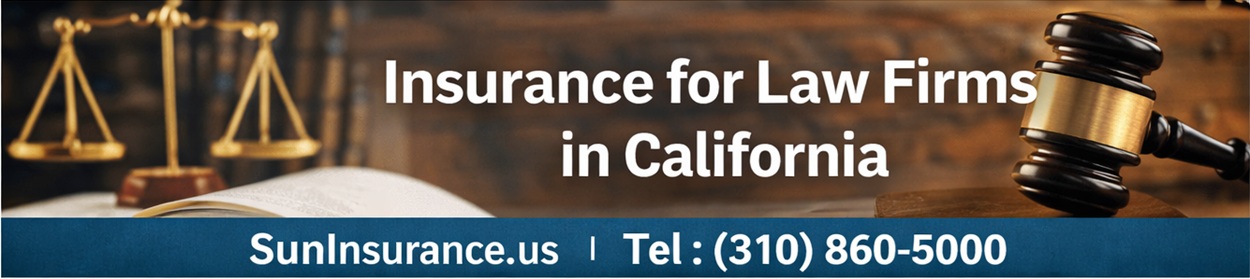 Insurance for Law Firms in California Law firm insurance in California for attorneys in Santa Ana, Pasadena, Glendale, Malibu, and Torrance including malpractice, general liability, and umbrella insurance coverage.