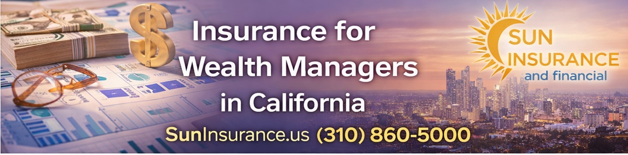 Wealth management liability insurance in California including Pasadena, Glendale, Torrance, Long Beach, and Pomona